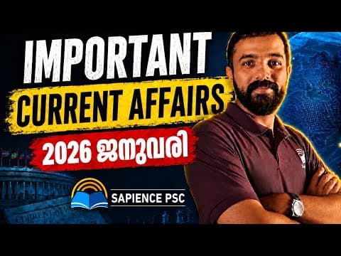 🔥 IMPORTANT CURRENT AFFAIRS | 2026 ജനുവരി | Kerala PSC LDC, CPO, Degree Prelims | SAPIENCE PSC